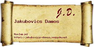 Jakubovics Damos névjegykártya